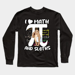 funny i love math and sloths, happy pi day and sloth lover Long Sleeve T-Shirt